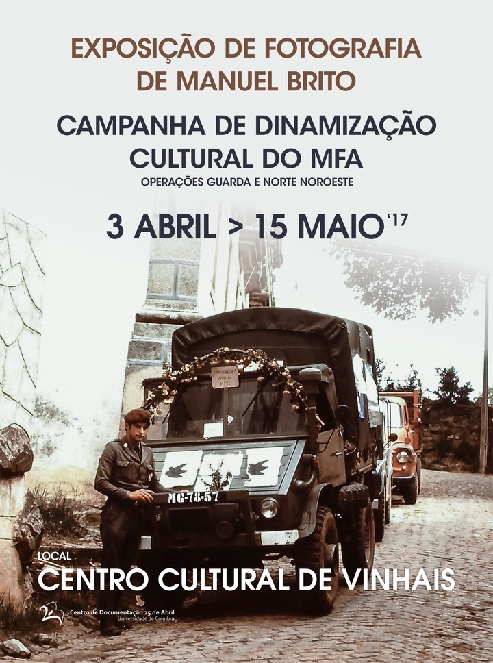 Exposição de Fotografia de Manuel Brito "CAMPANHA DE DINAMIZAÇÃO CULTURAL DO MFA: OPERAÇÕES GUARD...